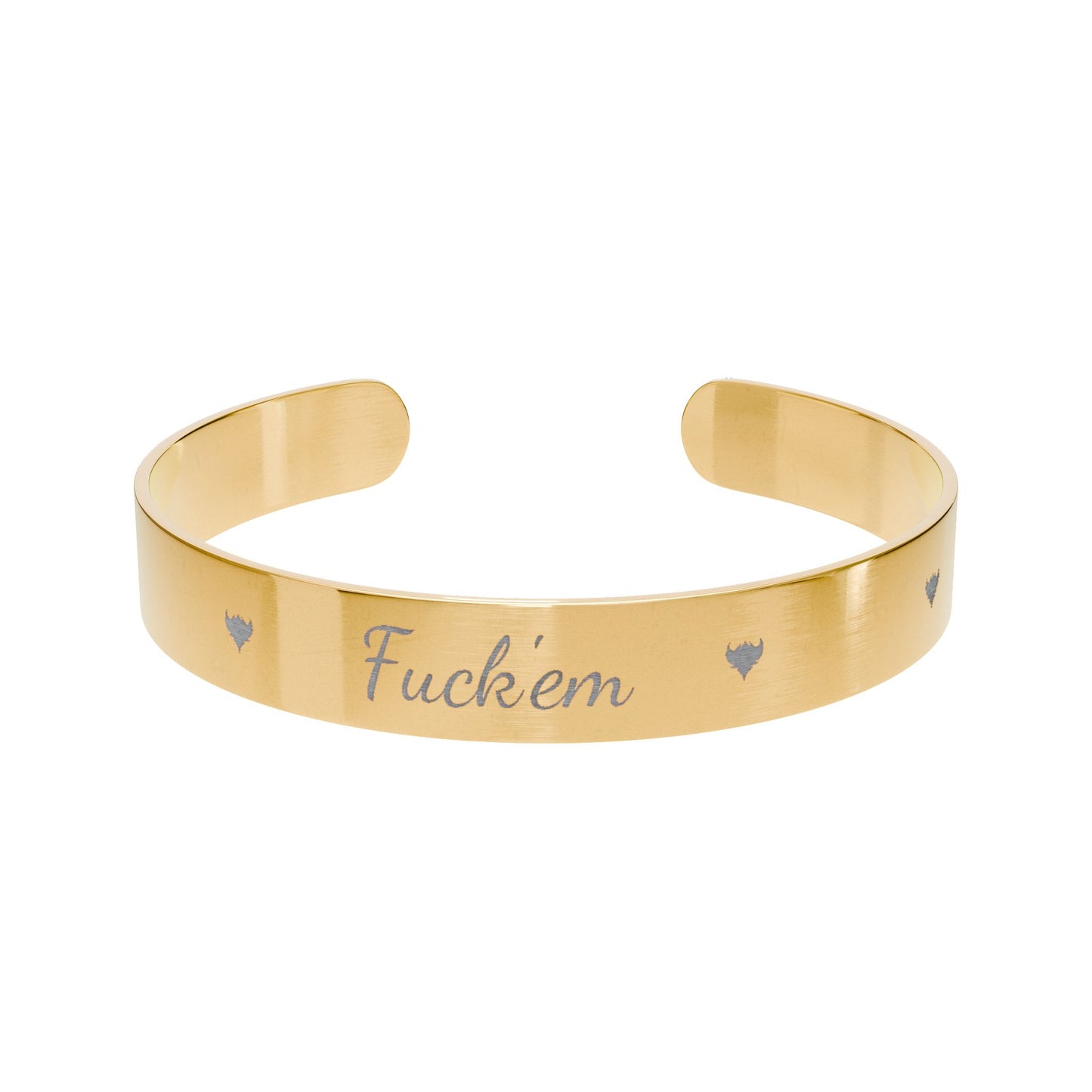 "Be You, Fuck'Em, Do You" Engraved Gold Cuff Bracelet — Personalized Script Message (Custom Text)