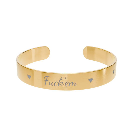 "Be You, Fuck'Em, Do You" Engraved Gold Cuff Bracelet — Personalized Script Message (Custom Text)
