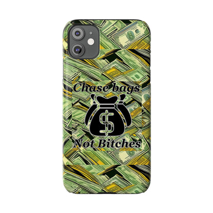 Chase Bags, Not Bitches-Phone Case