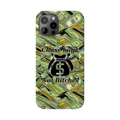 Chase Bags, Not Bitches-Phone Case