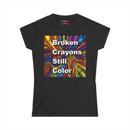 Inspirational Women's Softstyle Tee - "Broken Crayons Still Color" - Colorful Graphic Tee for Everyday Wear