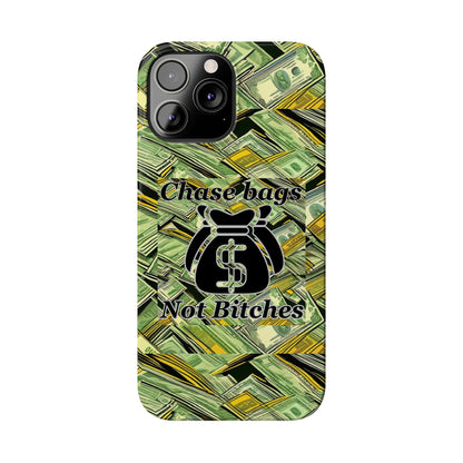 Chase Bags, Not Bitches-Phone Case