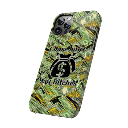 Chase Bags, Not Bitches-Phone Case