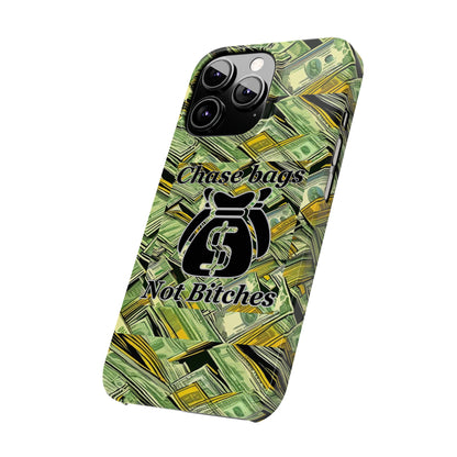 Chase Bags, Not Bitches-Phone Case
