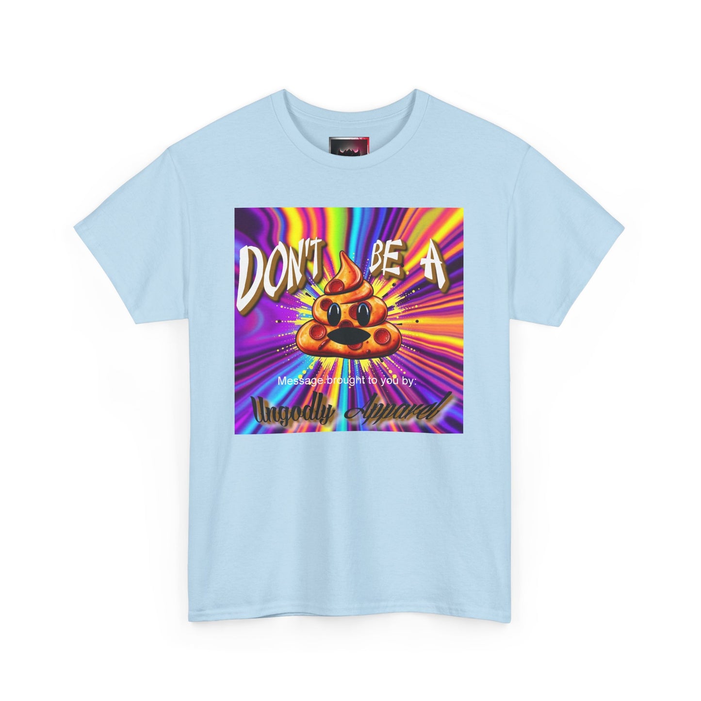 "Don't Be a Pizza Shit" Colorful Graphic Tee with Motivational Quote, Unisex Cotton Shirt for Casual Wear, Gift for Friends, Streetwear, Unique T-shirt