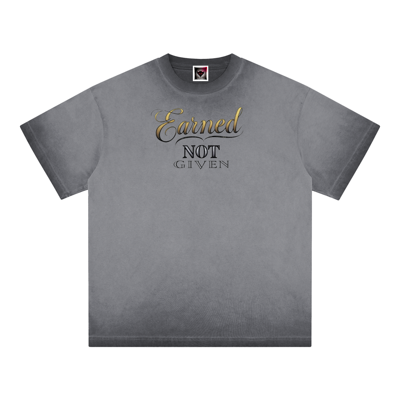 "Earned, Not Given" Reverse Dyed Loose Cotton T-Shirt