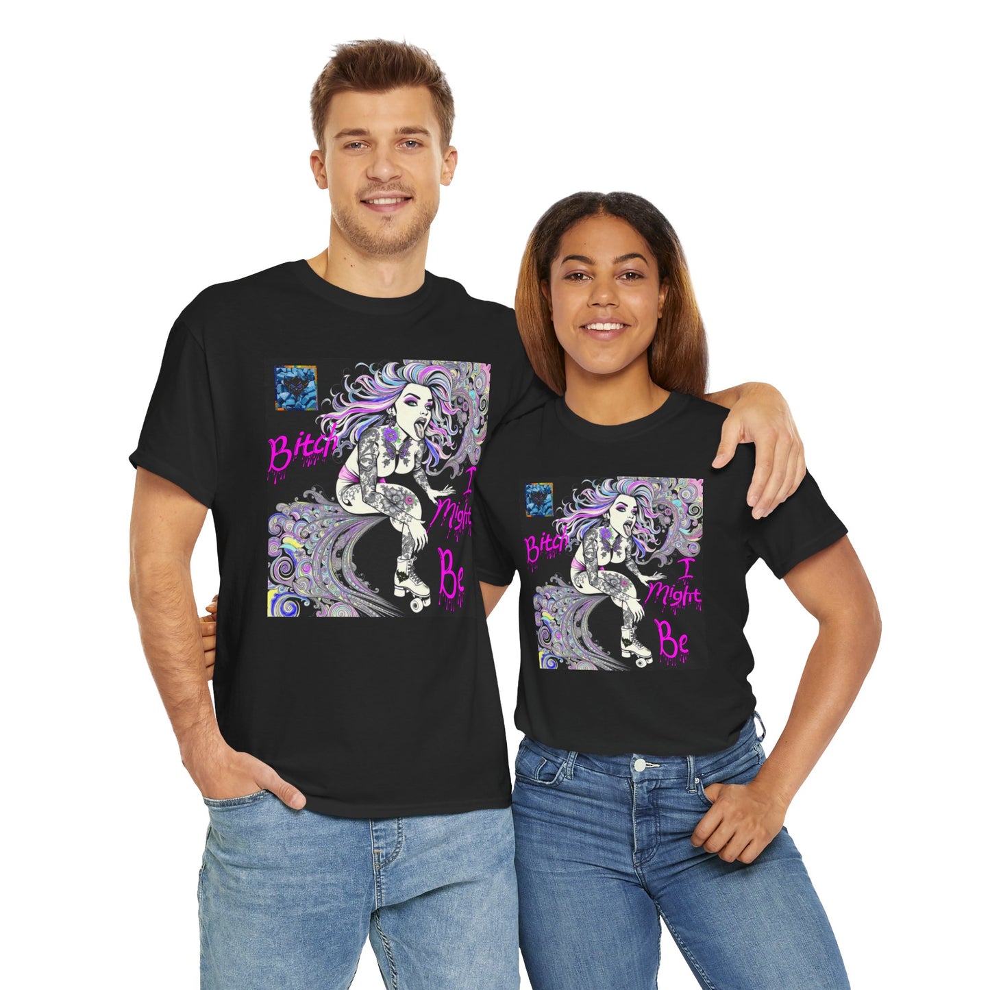 "Bitch I Might Be" Unisex Heavy Cotton Tee - Retro Skate Vibe