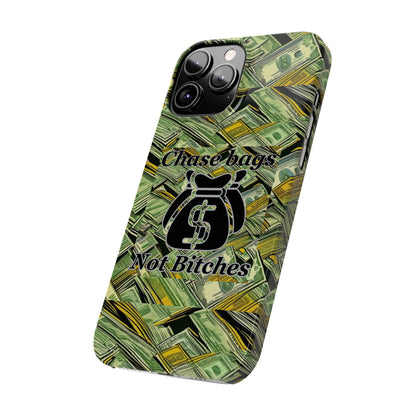 Chase Bags, Not Bitches-Phone Case