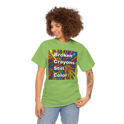 Inspirational Unisex Heavy Cotton Tee - 'Broken Crayons Still Color'