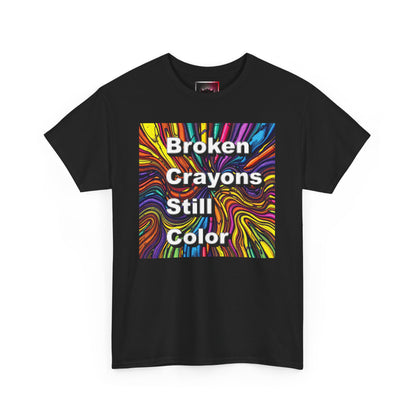 Inspirational Unisex Heavy Cotton Tee - 'Broken Crayons Still Color'