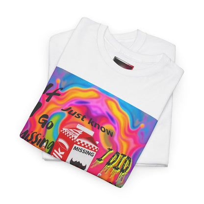 Vibrant Unisex Heavy Cotton Tee - 'If I Go missing, Just Know, I Did It On Purpose' Design