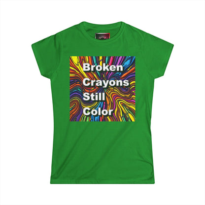 Inspirational Women's Softstyle Tee - "Broken Crayons Still Color" - Colorful Graphic Tee for Everyday Wear
