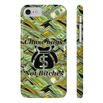 Chase Bags, Not Bitches-Phone Case