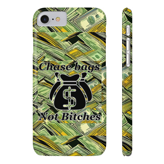 Chase Bags, Not Bitches-Phone Case