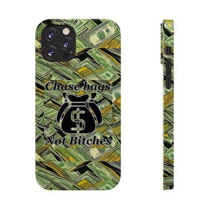 Chase Bags, Not Bitches-Phone Case