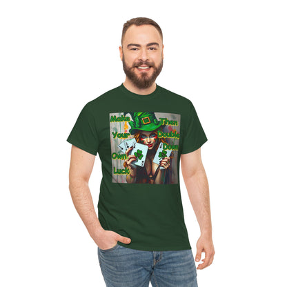St. Patrick's Day Unisex Heavy Cotton Tee - "Make Your Own Luck Then Double Down" Fun Graphic Tee
