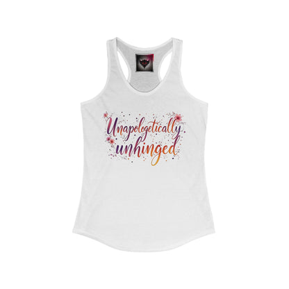 "Unapologetically Unhinged" Women's Racerback Tank | Comfortable Casual Top | Perfect for Summer, Workout, Festivals, and Everyday Wear
