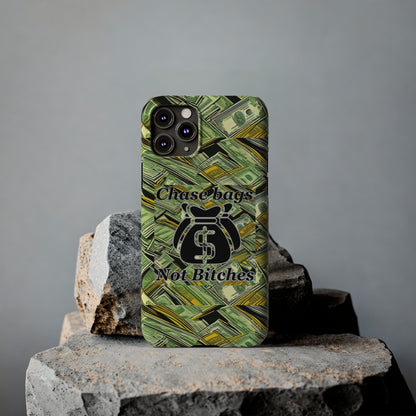 Chase Bags, Not Bitches-Phone Case