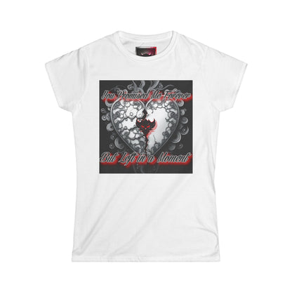 Emotional Heart Design Women's Softstyle Tee - "You Promised Me Forever"