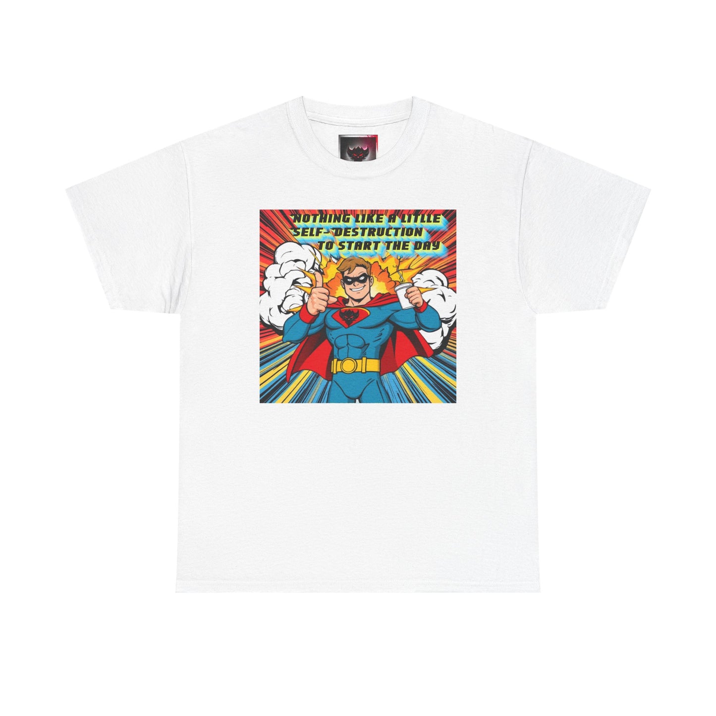 Comic Hero "Nothing Like a Little Self-Destruction to Start the Day" Unisex Heavy Cotton Tee