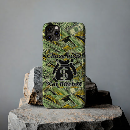 Chase Bags, Not Bitches-Phone Case