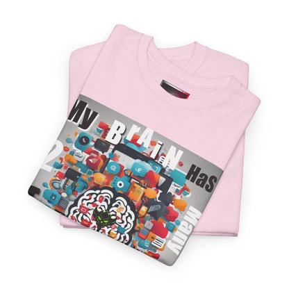 "My Brain Has 2 Many Tabs Open" Unisex Heavy Cotton Tee - Fun and Casual Graphic Shirt