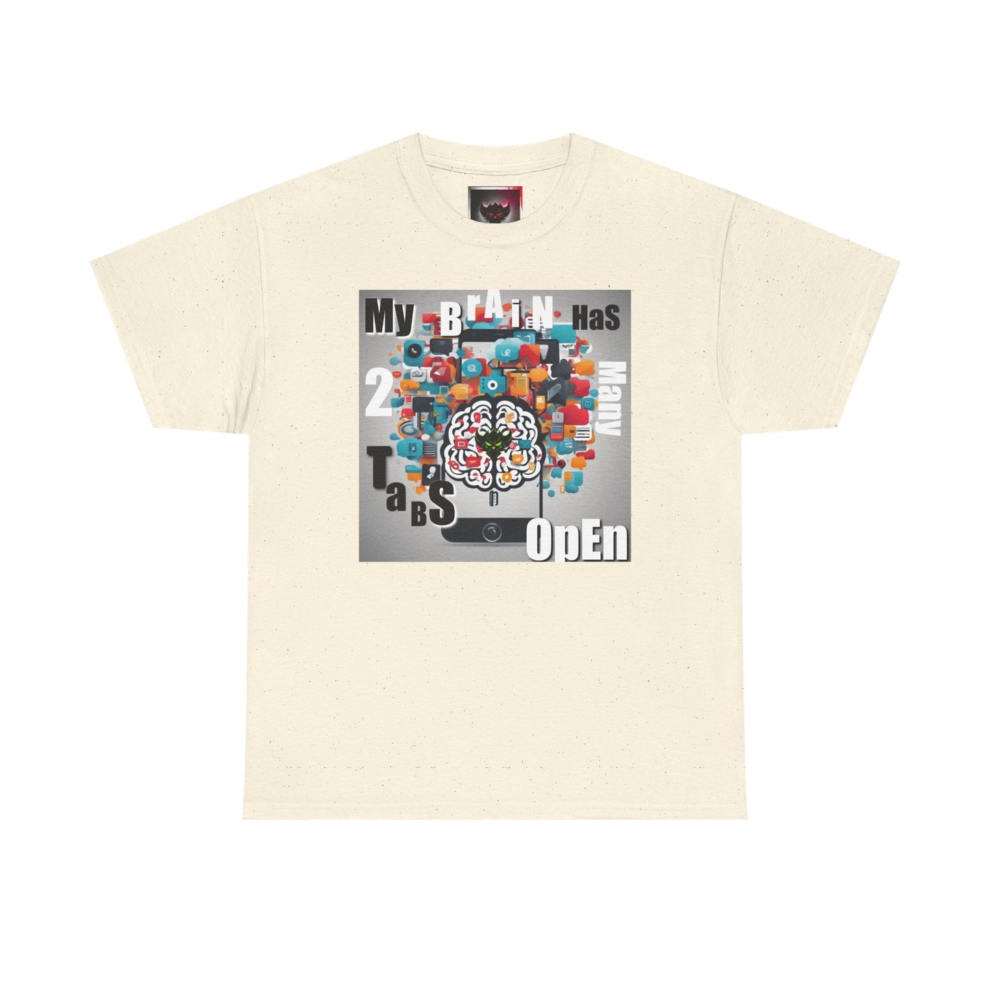 "My Brain Has 2 Many Tabs Open" Unisex Heavy Cotton Tee - Fun and Casual Graphic Shirt