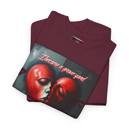 Heartbreak Unisex Heavy Cotton Tee - "I Became a Graveyard to Every Promise You Murdered" Graphic T-Shirt
