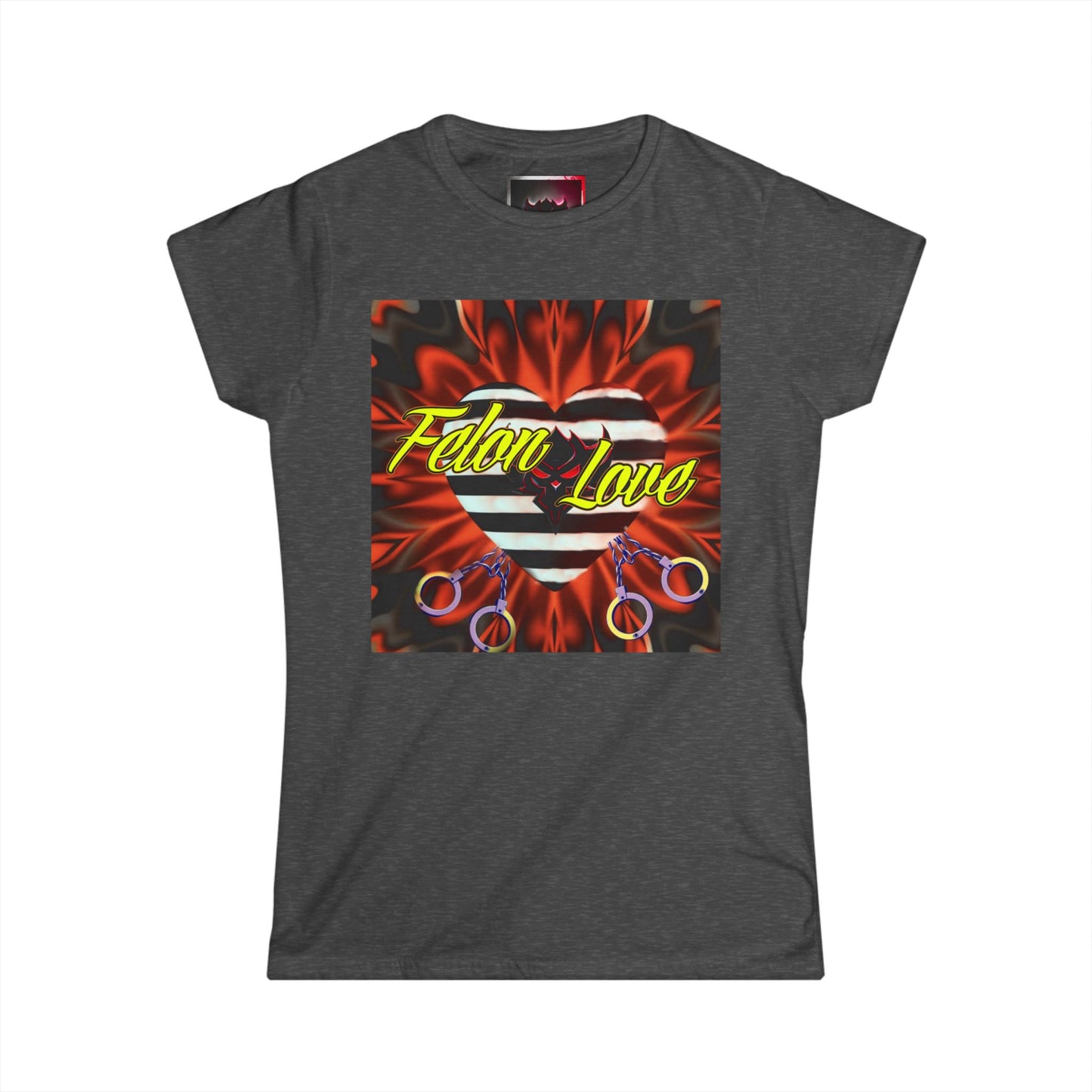 Felon Love Graphic Tee for Women - Edgy Softstyle Shirt