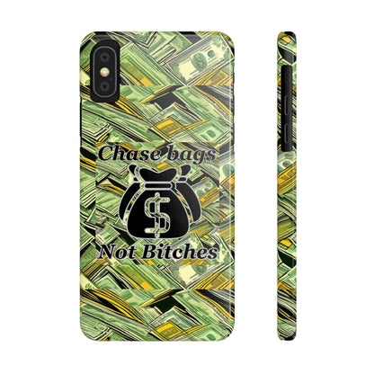 Chase Bags, Not Bitches-Phone Case