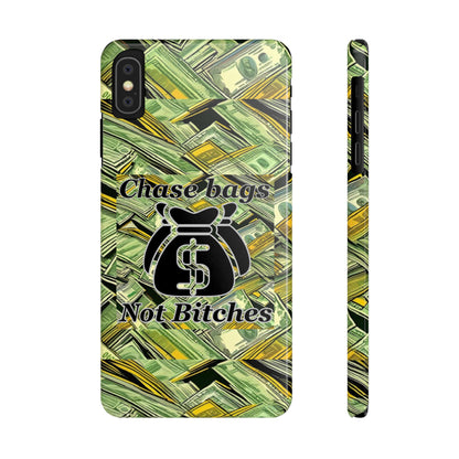 Chase Bags, Not Bitches-Phone Case