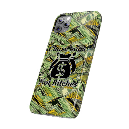 Chase Bags, Not Bitches-Phone Case