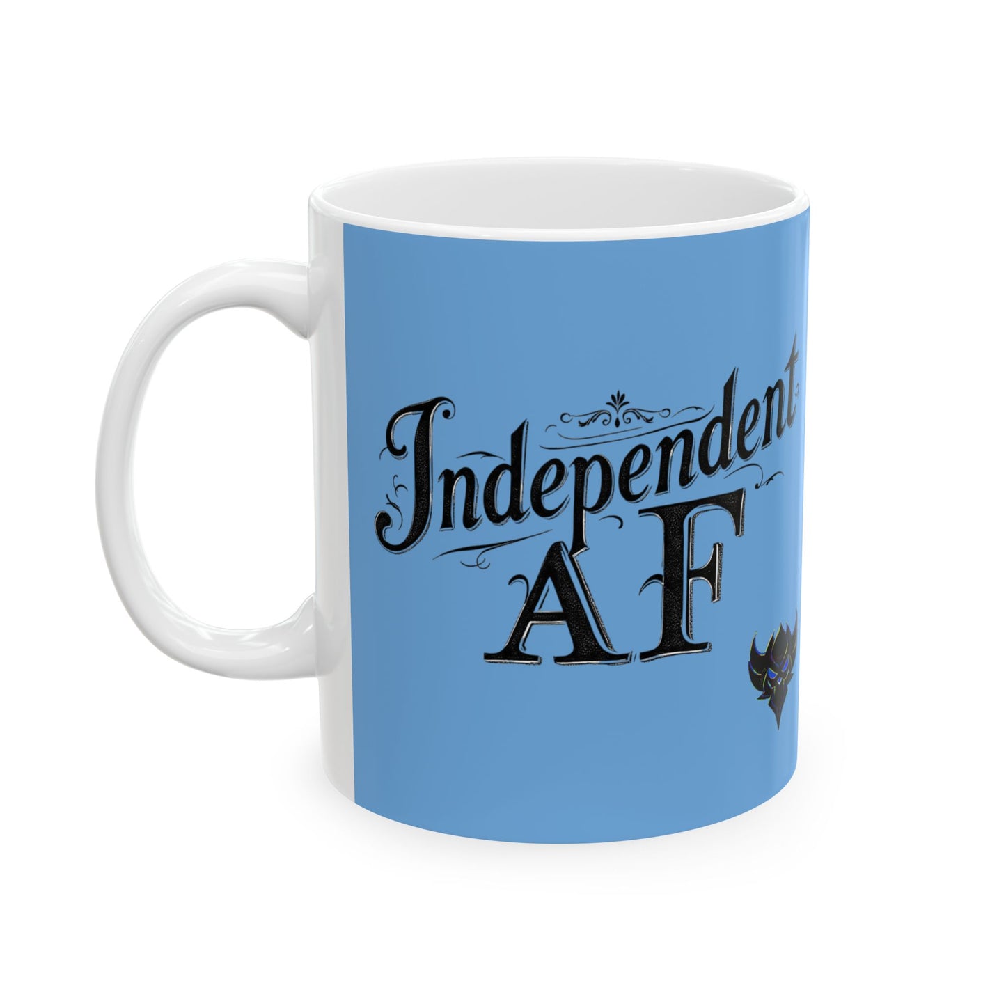 Ceramic Mug - "Independent AF" Blue Coffee Cup (11oz, 15oz)