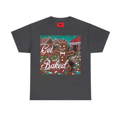 "Get Baked" T-Shirt