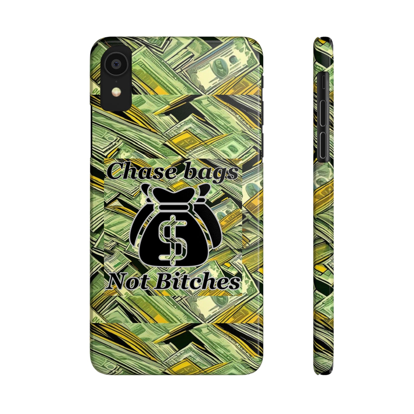 Chase Bags, Not Bitches-Phone Case