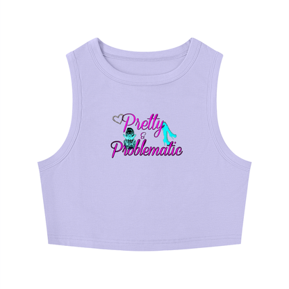 "Pretty and Problematic" Women's Tight Crewneck Crop Tank Top