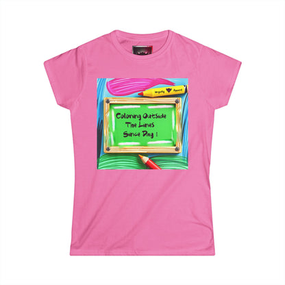 Inspirational Women's Softstyle Tee -"Coloring Outside The Lines Since Day 1"