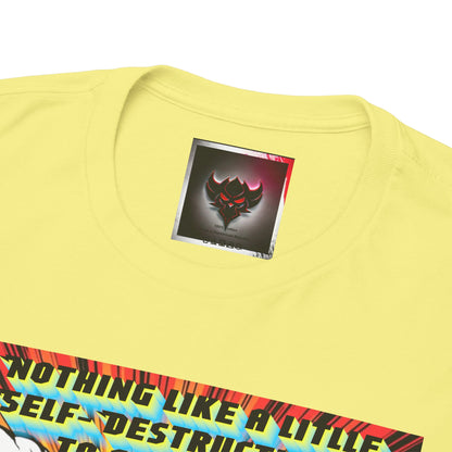Comic Hero "Nothing Like a Little Self-Destruction to Start the Day" Unisex Heavy Cotton Tee