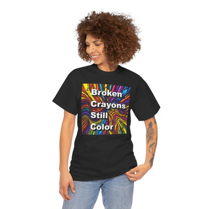 Inspirational Unisex Heavy Cotton Tee - 'Broken Crayons Still Color'