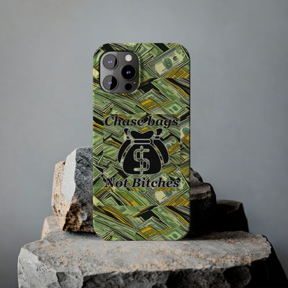 Chase Bags, Not Bitches-Phone Case