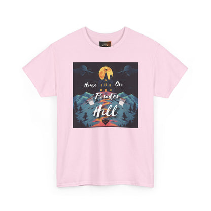 "House on Powder Hill" Inspirational Nature Tee, Adventure Shirt, Mountain Lover Gift, Outdoor Graphic Tee, Travel Shirt, Camping Apparel