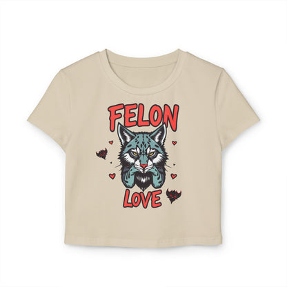 Felon Love Women's Baby Tee, Cute Graphic Top, Trendy Casual Wear, Gift for Cat Lovers, Perfect for Fun Outings