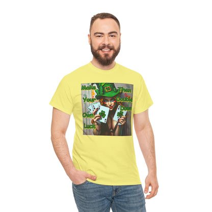 St. Patrick's Day Unisex Heavy Cotton Tee - "Make Your Own Luck Then Double Down" Fun Graphic Tee
