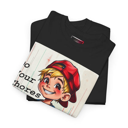 "Do your Chores" Fun, Dark-humour - Quirky Unisex Heavy Cotton T-Shirt, Positive Affirmations, Home & Play