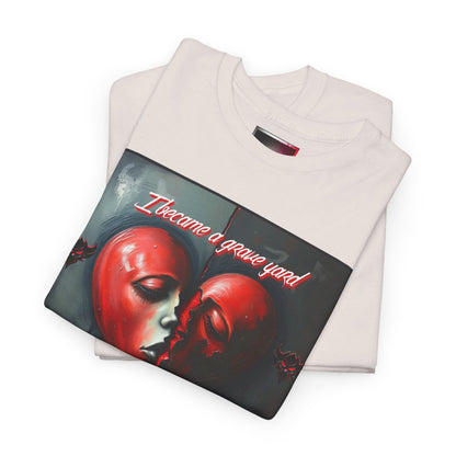 Heartbreak Unisex Heavy Cotton Tee - "I Became a Graveyard to Every Promise You Murdered" Graphic T-Shirt