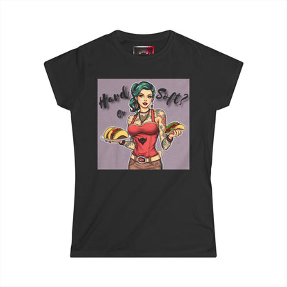 "Hard or Soft Tacos" Women's Softstyle Tee