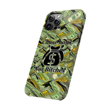 Chase Bags, Not Bitches-Phone Case