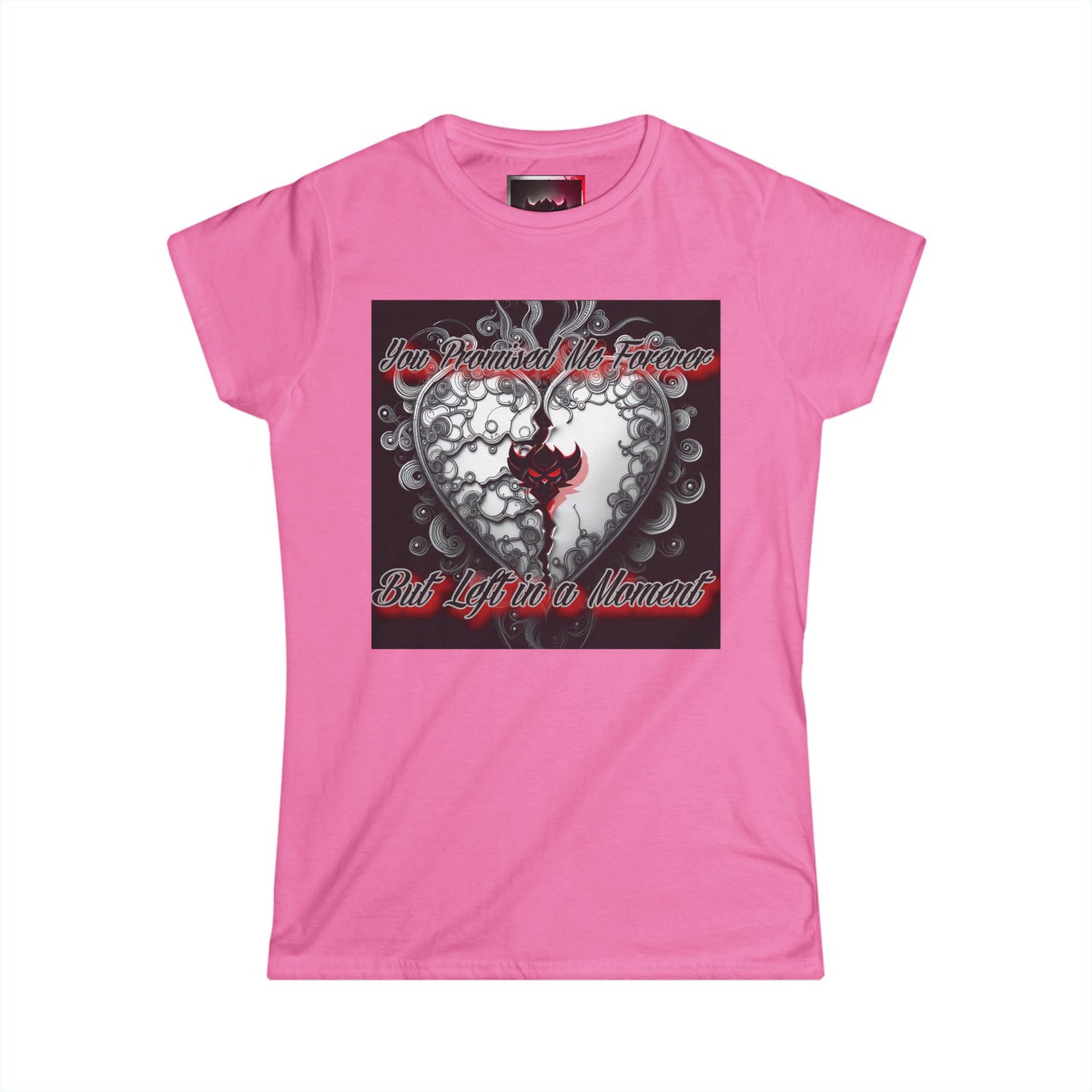 Emotional Heart Design Women's Softstyle Tee - "You Promised Me Forever"