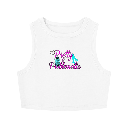 "Pretty and Problematic" Women's Tight Crewneck Crop Tank Top