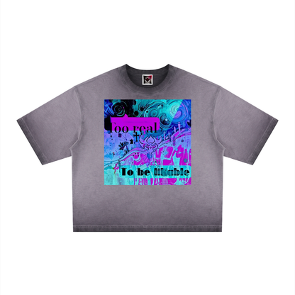 "Too Real to Be Likeable" Unisex Reverse Dyed Boxy T-Shirt